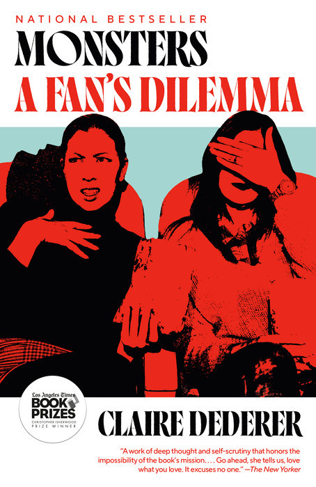 publisher cover of MONSTERS: A FAN'S DILEMMA by Claire Dederer